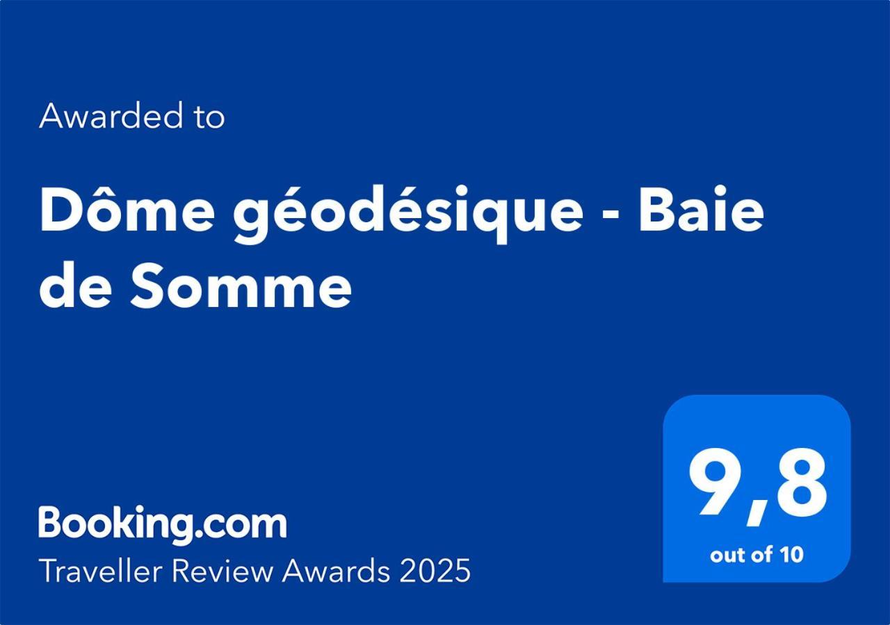 Dome Geodesique - Baie De Somme Luxury tent *